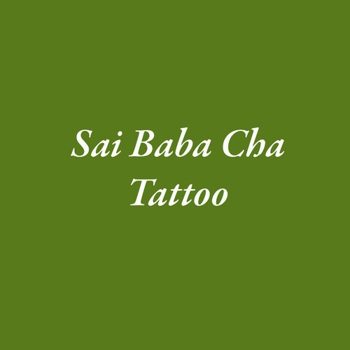 Sai Baba Cha Tattoo