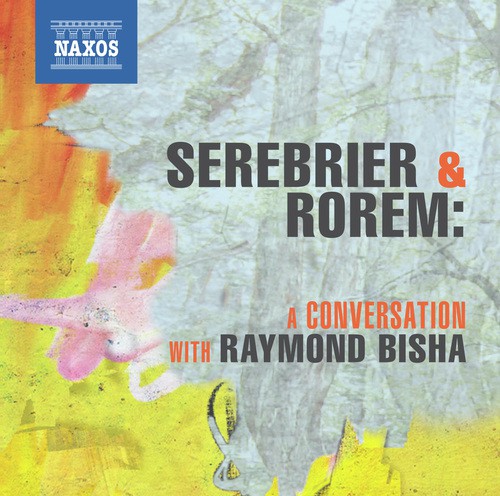 Serebrier & Rorem: A Conversation with Raymond Bisha