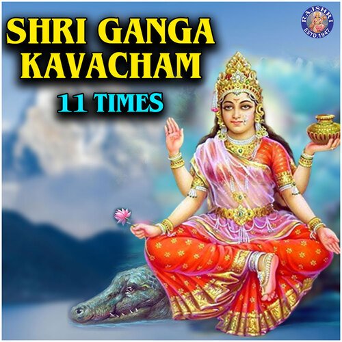 Shri Ganga Kavacham 11 Times