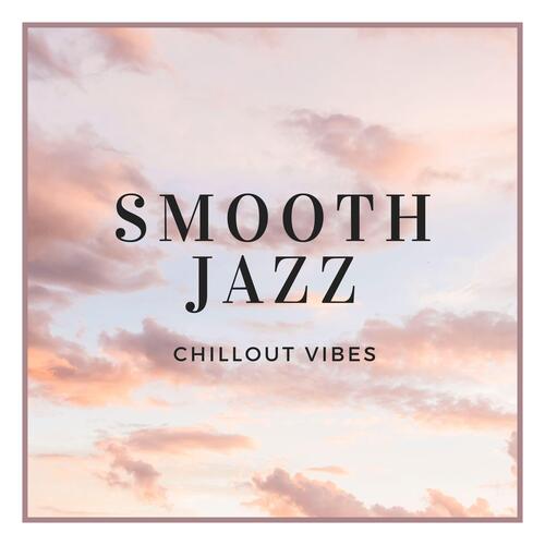 Smooth Jazz Chillout Vibes_poster_image