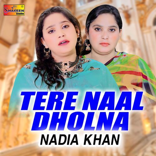 Tere Naal Dholna