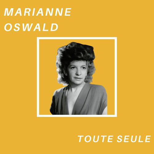 Toute seule - Marianne Oswald
