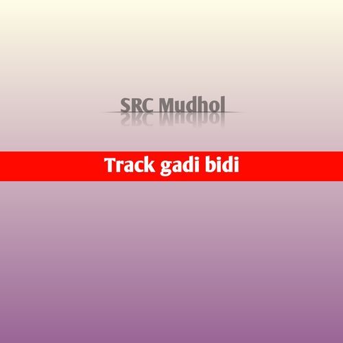 Track gadi bidi