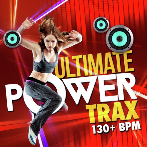 Ultimate Power Trax (130+ BPM)