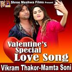 Valentine's Special Love Song -Vikram Thakor - Mamta Soni