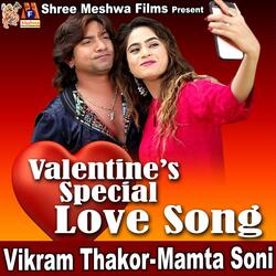 Valentine's Special Love Song -Vikram Thakor - Mamta Soni