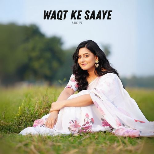 Waqt Ke Saaye