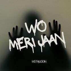 Wo Meri Jaan