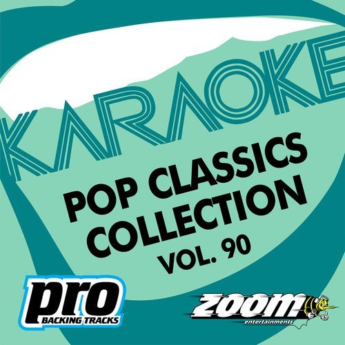 Zoom Karaoke - Pop Classics Collection - Vol. 90
