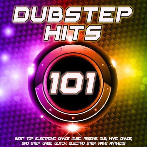 101 Dubstep Hits (Best Top Electronic Dance Music, Reggae, Dub, Hard Dance, Bro Step, Grime, Glitch, Electro Step, Rave Anthems)
