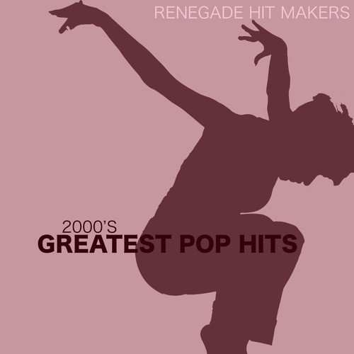 2000's - Greatest Pop Hits