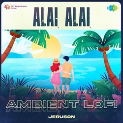 Alai Alai - Ambient Lofi-CisYaA15blI