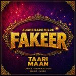 Aukhe Bade Milde Fakeer