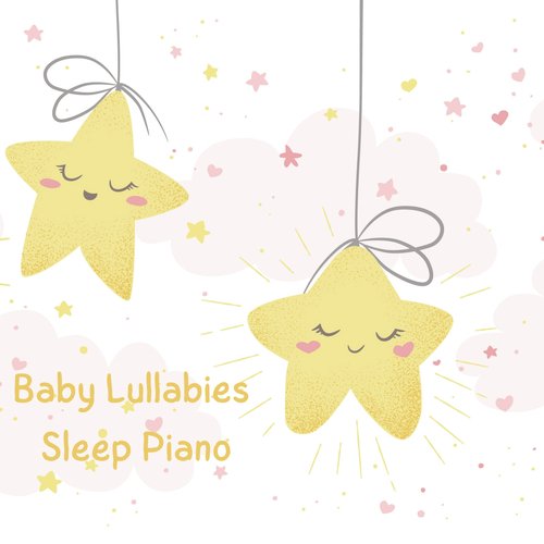 Baby Lullabies Sleep Piano