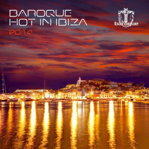 Baroque Hot in Ibiza 2014