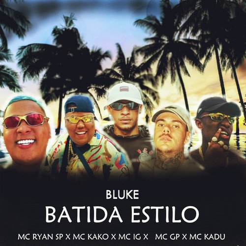 Batida Estilo - Mc Ryan Sp X Mc Kako X Mc Ig X Mc Gp X Mc Kadu cover art