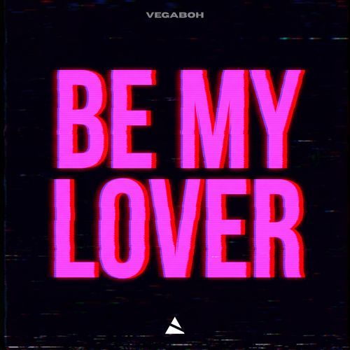 Be My Lover