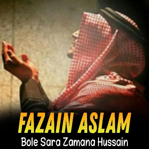 Bole Sara Zamana Hussain