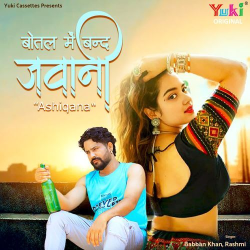 Botal Mein Band Jawani - Ashiqana