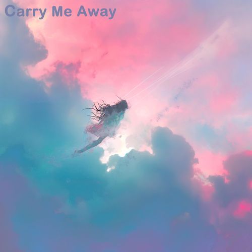 Carry Me Away