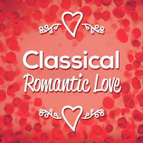 Classical Romantic Love