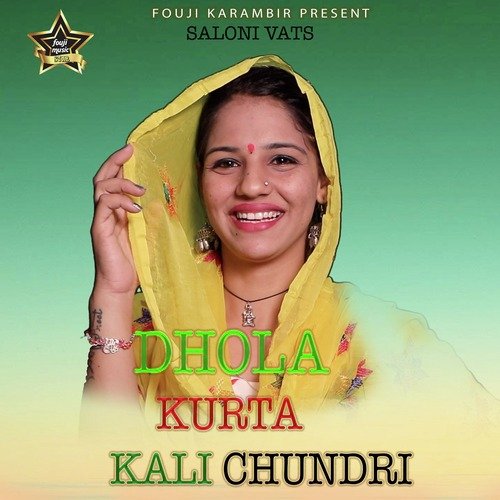 Dhola Kurta Kali Chundri