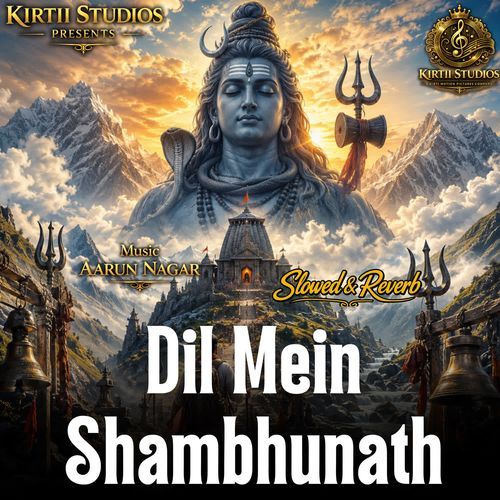 Dil Mein Shambhunath Slowed & Reverb