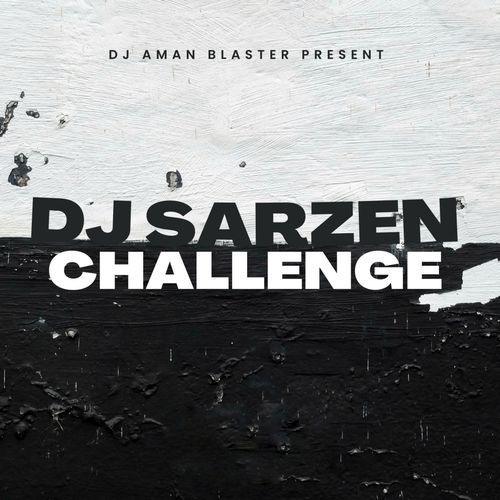 Dj Sarzen Challenge