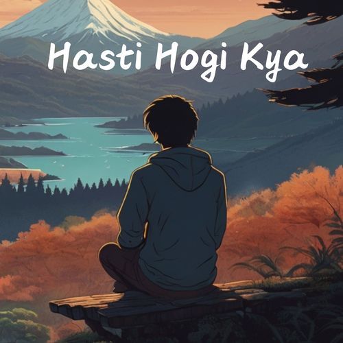 Hasti Hogi Kya cover art