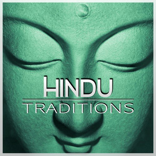Hindu Traditions - Balance Body, Mind & Soul, Healing Yoga Meditation for Peace of Mind, Chakras, Zen Music for Relaxation with Nature Sounds