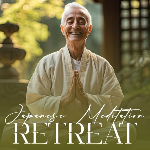 Japanese Meditation Retreat - Far Eastern Zen Instrumental Music