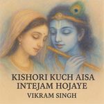 Kishori Kuch Aisa Intejam Hojaye (Live)