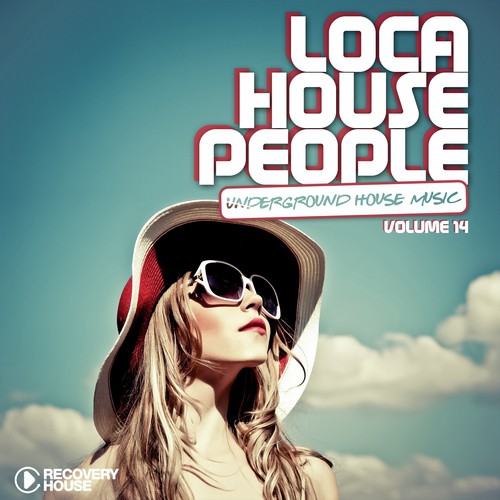 Loca House People, Vol. 14 (Underground House Music)