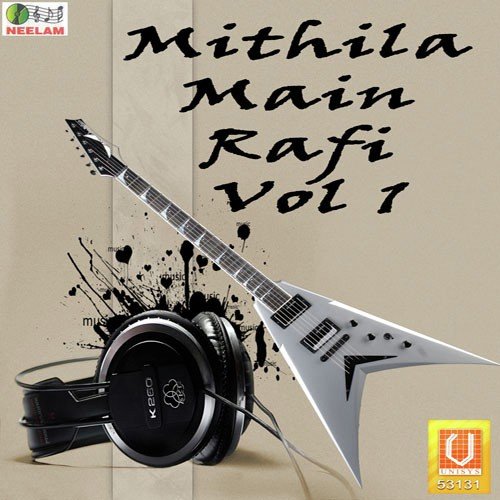 Mithila Main Rafi Vol. 1