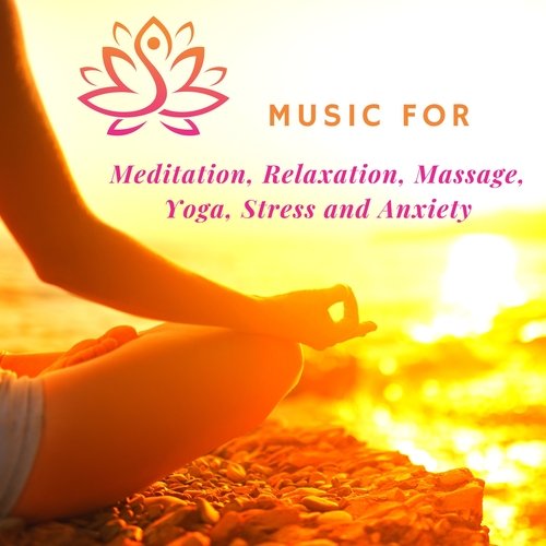 Music for Meditation, Relaxation, Massage, Yoga, Stress and Anxiety_poster_image