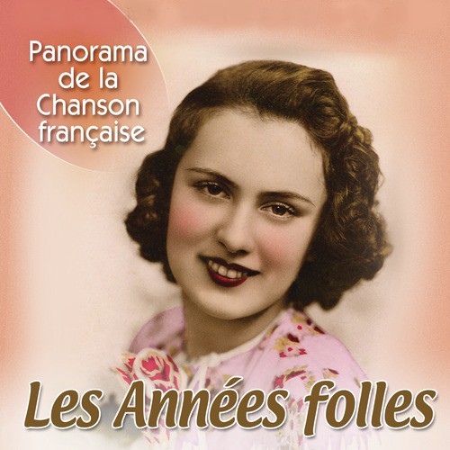 Panorama De La Chanson Française - Les Années Folles