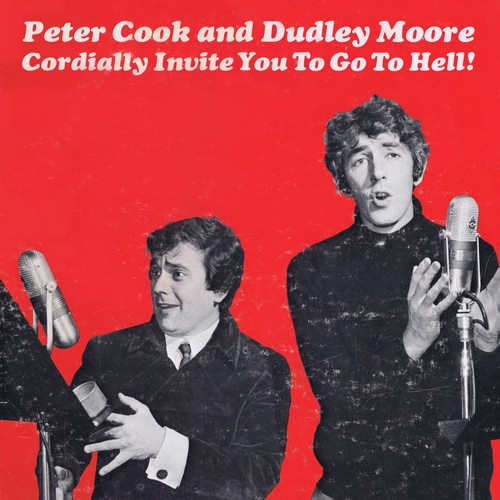 Peter Cook and Dudley Moore Cordially Invite You to Go to Hell! cover art