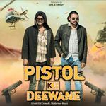 Pistol Ke Deewane (Feat. Gkl Comedy,Madarwas Boys)