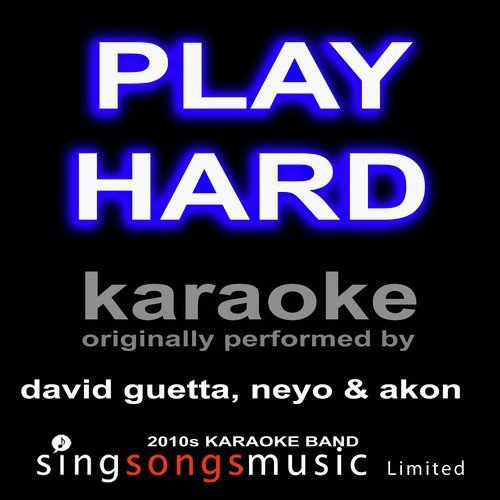 Play Hard (David Guetta, Neyo & Akon) [Karaoke Audio Version]