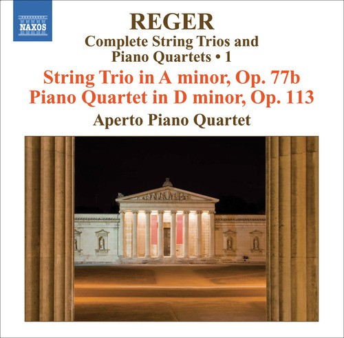 Reger, M: String Trios and Piano Quartets (Complete), Vol. 1  - String Trio, Op. 77B / Piano Quartet, Op. 113