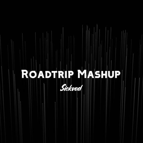 Roadtrip Mashup