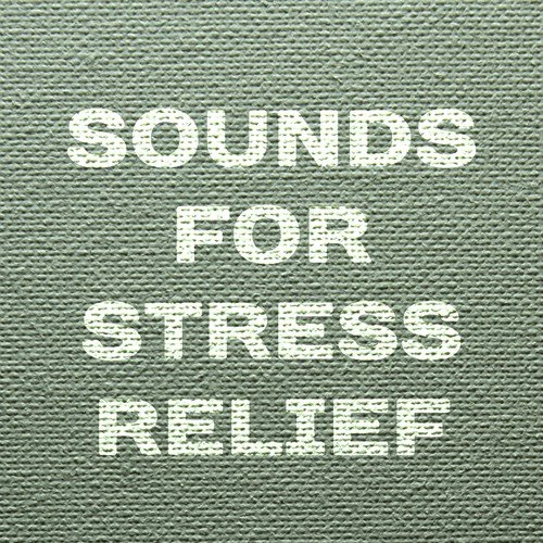 Sounds for Stress Relief – Time for Rest, Relax Yourself, New Age Calm Music, No More Stress_poster_image