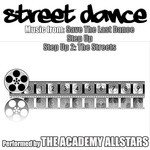 Street Dance: Music From Save The Last Dance / Step Up / Step Up 2: The Streets