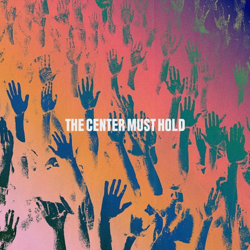 THE CENTER MUST HOLD cover art