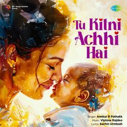 Tu Kitni Achhi Hai-OQNcdgJFGnA