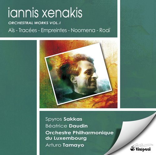 Xenakis, I.: Orchestral Works, Vol. 1 - Ais / Tracees / Empreintes / Noomena / Roai