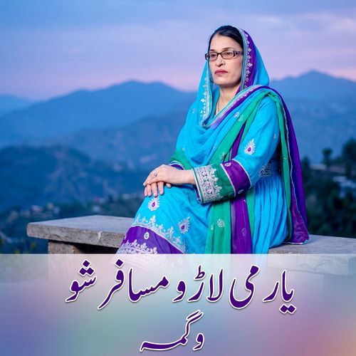 Yaar Mi Laro Musafar Sho