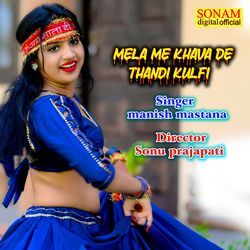 mela me khava de thandi kulfi