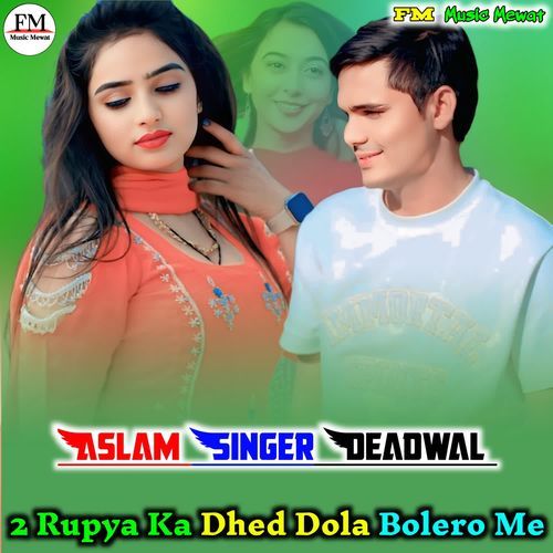 2 Rupya Ka Dhed Dhola Bolero Me