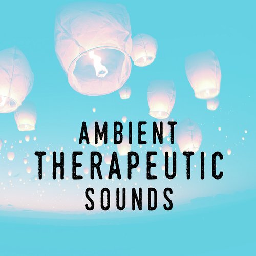 Ambient: Therapeutic Sounds